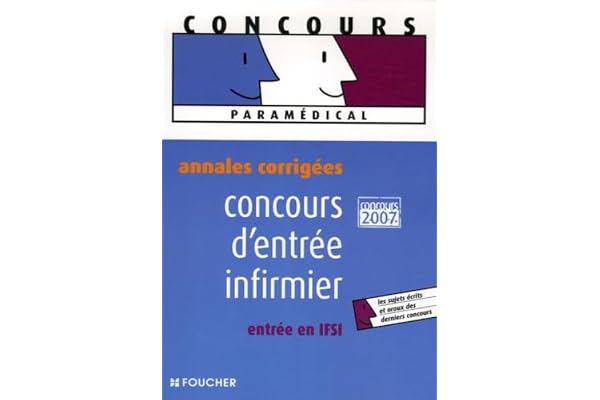 Concours d'entrée infirmier: Entrée en IFSI, Annales corrigées