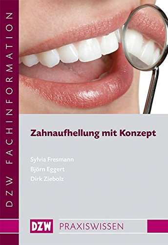 Preisvergleich Produktbild Zahnaufhellung mit Konzept (DZW Praxiswissen)