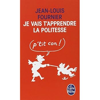 Je vais t'apprendre la politesse...