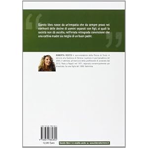 Manuale di sopravvivenza per papà separati. Guida pratico-legale