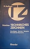 Image de Technisches Zeichnen. Grundlagen, Normen, Beispiele. Darstellende Geometrie