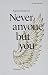 Never anyone but you: Roman