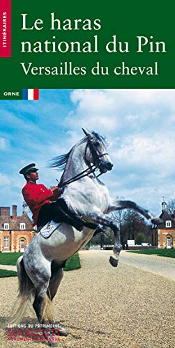 Le Haras national du Pin Le Haras national du Pin
