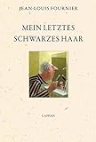Mein letztes schwarzes Haar by 