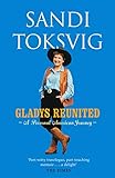 Gladys Reunited: A Personal American Journey by Sandi Toksvig