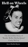 Image de Hell on Wheels: The Incredible Story of Rookie Roller Derby Queen Cindy McCoy (English Edition)