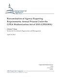 Image de Reexamination of Agency Reporting Requirements: Annual Process Under the GPRA Modernization Act of 2010 (GPRAMA) (English Edition)
