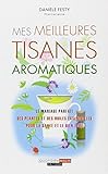 Mes meilleurs tisanes aromatiques
