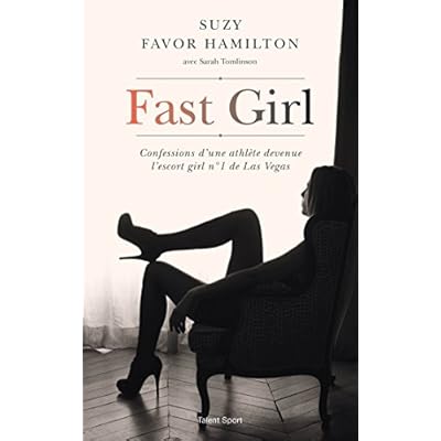 Fast Girl Confessions D Une Athlete Devenue L Escort Girl