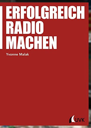 Download Erfolgreich Radio machen (Praktischer Journalismus) Download Erfolgreich Radio machen (Praktischer Journalismus)