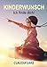 KINDERWUNSCH - Ich finde dich! by Claudia Lake