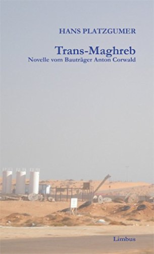 Trans Maghreb Novelle Vom Bautrager Anton Corwald Reihe Acw Pdf Kindle Norrisharold