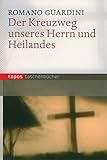 Der Kreuzweg unseres Herrn und Heilandes (Topos Taschenbücher) by 