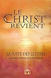 Le Christ revient : La suite des Lettres, le chemin spirituel de la porte-parole