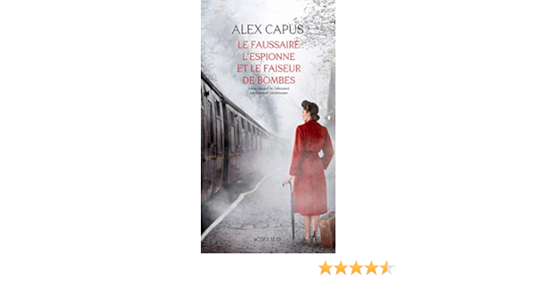 Amazon Fr Le Faussaire L Espionne Et Le Faiseur De Bombes Capus Alex Guntzburger Emanuel Livres Amazon Fr Le Faussaire L Espionne Et Le Faiseur De Bombes Capus Alex Guntzburger Emanuel Livres