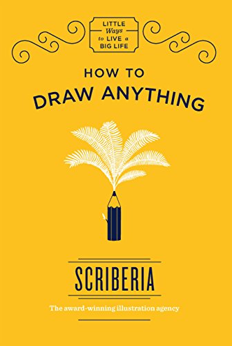 Download How to Draw Anything (Little Ways to Live a Big Life Book 1) Download How to Draw Anything (Little Ways to Live a Big Life Book 1)