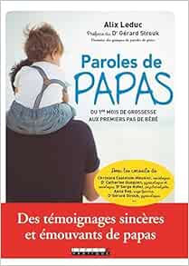 Paroles De Papas Du 1er Mois De Grossesse Aux Premiers Pas De Bebe Amazon Co Uk Leduc Alix Books