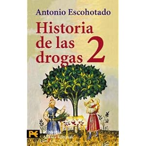 Historia de las drogas, 2 (El Libro De Bolsillo - Historia)