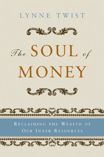 The Soul of Money: Transforming Your Relationship with Money and Life (English Edition) livre
