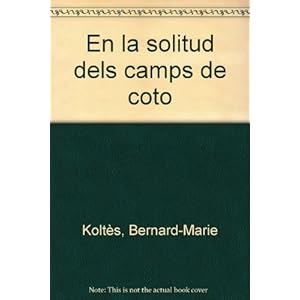 En la solitud dels camps de cotó (Teatre 3 i 4)