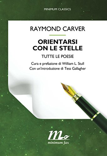 Orientarsi con le stelle: Tutte le poesie