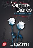 Journal d'un vampire / Vampire Diaries - Tome 7 - Le chant de la lune