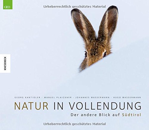 Download Natur in Vollendung: Der andere Blick auf Südtirol Download Natur in Vollendung: Der andere Blick auf Südtirol