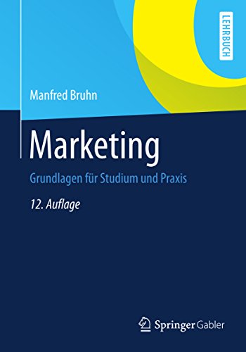 Marketing: Grundlagen für Studium und Praxis