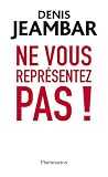 Image de Ne vous représentez pas !: Lettre ouverte à Nicolas Sarkozy