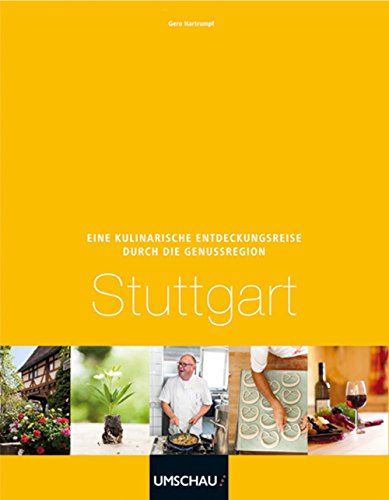 Download Eine kulinarische Entdeckungsreise Genussregion Stuttgart Download Eine kulinarische Entdeckungsreise Genussregion Stuttgart