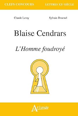 Blaise Cendrars : L'homme foudroyé