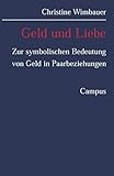 Image de Geld und Liebe: Zur symbolischen Bedeutung von Geld in Paarbeziehungen