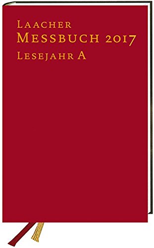 Laacher Messbuch 2017 gebunden: Lesejahr A
