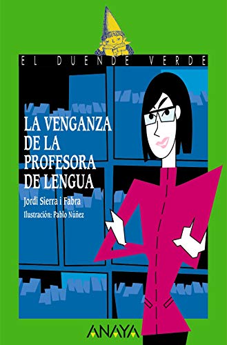 La venganza de la profesora de lengua (LITERATURA INFANTIL - El Duende Verde)