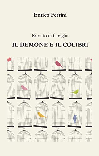 Enrico Ferrini  - Il demone e il colibrì (2019)
