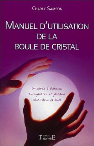 Manuel d'utilisation de la boule de cristal - Consulter à distance gratuit Manuel d'utilisation de la boule de cristal - Consulter à distance gratuit