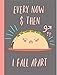 Produktbild Every now & then I fall apart: Taco Gifts,80s Music, Notebook, Journal, Composition Book, Novelty, Funny, Mexican Food,Lover,Total eclipse of the heart, Bonnie Tyler, Pun,Birthday,Christmas