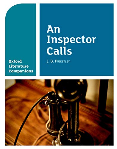 OLC AN INSPECTOR CALLS: With all you need to know for your 2021 assessments (Oxford Literature Companions)