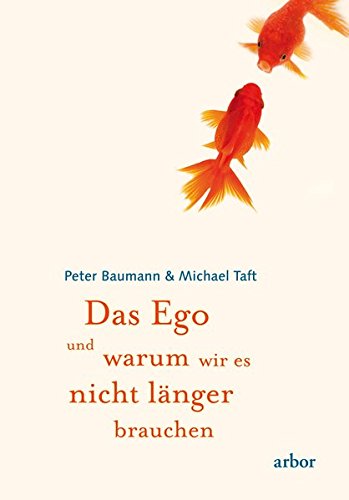 Download Das Ego und warum wir es nicht länger brauchen Download Das Ego und warum wir es nicht länger brauchen