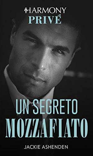 Jackie Ashenden - Un segreto mozzafiato (2019)