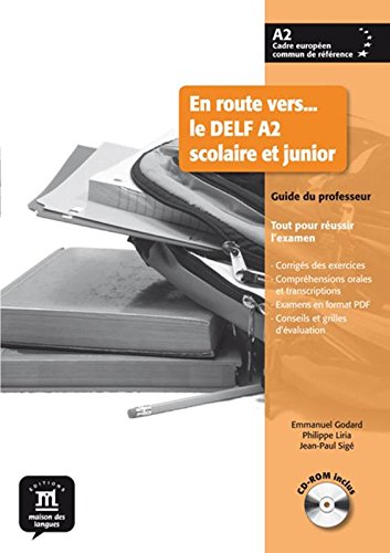 Download En route vers... le DELF A2 scolaire et junior : Guide du professeur (1Cédérom)