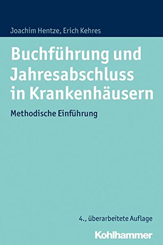 Buchführung und Jahresabschluss in Krankenhäusern: Methodische Einführung