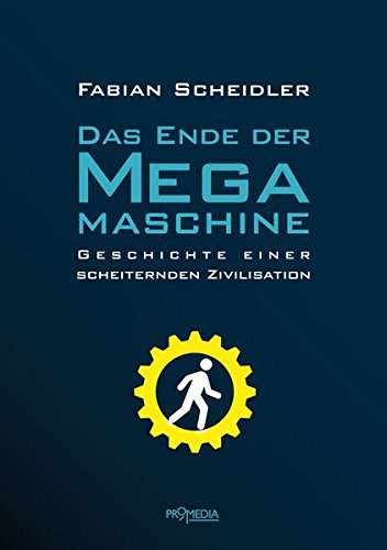 Book's Cover of Das Ende der Megamaschine: Geschichte einer scheiternden Zivilisation