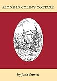 Image de Alone in Colin's Cottage (English Edition)