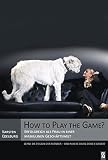 How to Play the Game?: Erfolgreich als Frau in einer maskulinen Geschäftswelt by