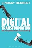 Digital Transformation: Build Your Organization's Future for the Innovation Age (English Edition) by Lindsay Herbert