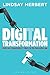 Digital Transformation: Build Your Organization's Future for the Innovation Age (English Edition) by Lindsay Herbert