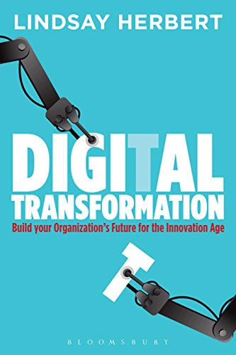 Digital Transformation: Build Your Organization's Future for the Innovation Age (English Edition)