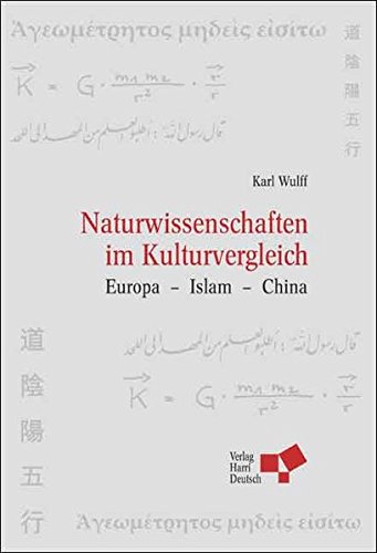 Preisvergleich Produktbild Naturwissenschaften im Kulturvergleich: Europa - Islam - China