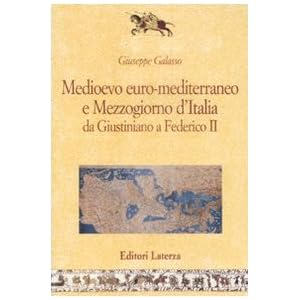 Medioevo euro-mediterraneo e Mezzogiorno d'Italia da Giustiniano a Federico II